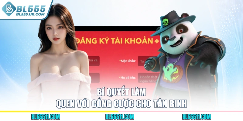 Bí quyết làm quen với cổng cược cho tân binh