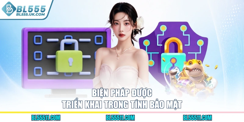 Biện pháp được triển khai trong tính bảo mật