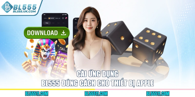 Cài ứng dụng BL555 đúng cách cho thiết bị Apple