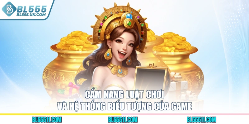 Cẩm nang luật chơi và hệ thống biểu tượng của game