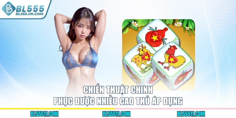 Chiến thuật chinh phục được nhiều cao thủ áp dụng