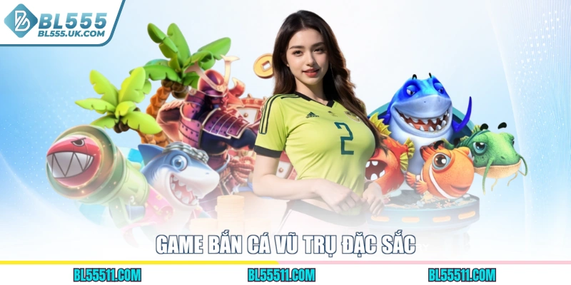 Game Bắn Cá Vũ Trụ đặc sắc