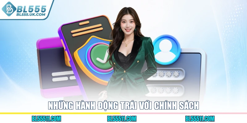 Những hành động trái với chính sách