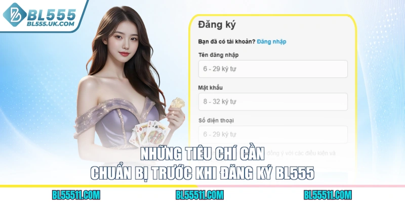 Những tiêu chí cần chuẩn bị trước khi đăng ký BL555
