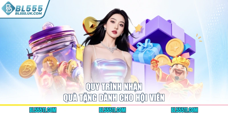 Quy trình nhận quà tặng dành cho hội viên