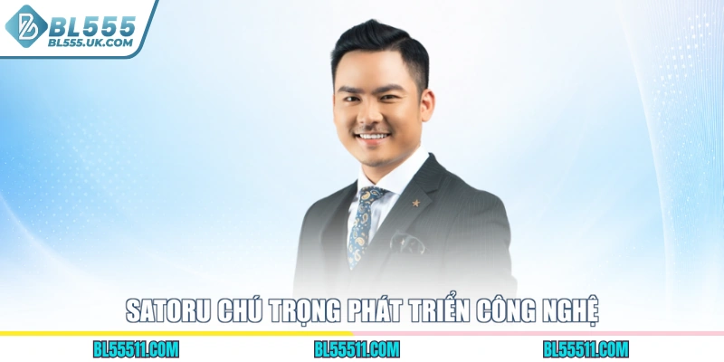 SATORU chú trọng phát triển công nghệ
